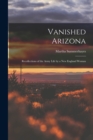 Image for Vanished Arizona : Recollections of the Army Life by a New England Woman