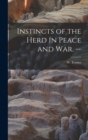 Image for Instincts of the Herd in Peace and war. --
