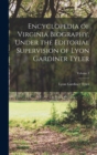 Image for Encyclopedia of Virginia Biography, Under the Editorial Supervision of Lyon Gardiner Tyler; Volume 1