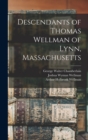 Image for Descendants of Thomas Wellman of Lynn, Massachusetts