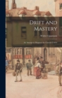 Image for Drift and Mastery : An Attempt to Diagnose the Current Unrest