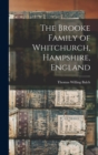 Image for The Brooke Family of Whitchurch, Hampshire, England