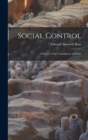 Image for Social Control : A Survey of the Foundations of Order