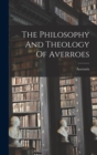 Image for The Philosophy And Theology Of Averroes