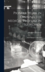 Image for Pioneer Work in Opening the Medical Profession to Women