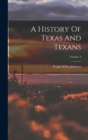 Image for A History Of Texas And Texans; Volume 3