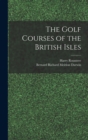 Image for The Golf Courses of the British Isles