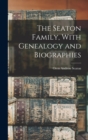 Image for The Seaton Family, With Genealogy and Biographies
