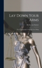 Image for Lay Down Your Arms : The Autobiography of Martha von Tilling