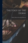 Image for The Foot of the Horse