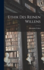 Image for Ethik Des Reinen Willens