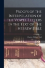 Image for Proofs of the Interpolation of the Vowel-Letters in the Text of the Hebrew Bible