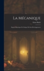 Image for La Mecanique : Expose Historique Et Critique De Son Developpement
