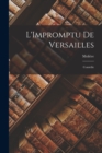 Image for L&#39;Impromptu De Versailles : Comedie