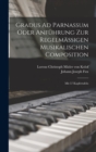 Image for Gradus Ad Parnassum Oder Anfuhrung Zur Regelmaßigen Musikalischen Composition : Mit 57 Kupfertafeln