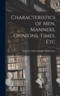 Image for Characteristics of Men, Manners, Opinions, Times, Etc