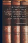Image for The Canterbury Puzzles and Other Curious Problems. 2d ed., With Some Fuller Solutions and Additional Notes