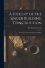 Image for A History of the Singer Building Construction