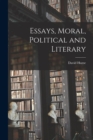 Image for Essays, Moral, Political and Literary