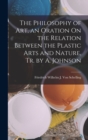 Image for The Philosophy of Art, an Oration On the Relation Between the Plastic Arts and Nature, Tr. by A. Johnson