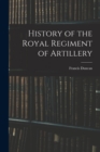 Image for History of the Royal Regiment of Artillery