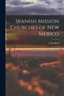Image for Spanish Mission Churches of New Mexico