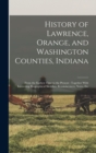 Image for History of Lawrence, Orange, and Washington Counties, Indiana