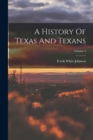 Image for A History Of Texas And Texans; Volume 4