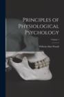 Image for Principles of Physiological Psychology; Volume 1