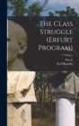 Image for The Class Struggle (Erfurt Program)