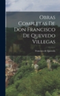 Image for Obras Completas de Don Francisco de Quevedo Villegas