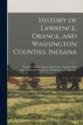 Image for History of Lawrence, Orange, and Washington Counties, Indiana