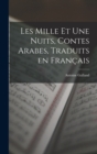 Image for Les Mille et Une Nuits, Contes Arabes, Traduits en Francais