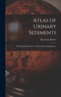 Image for Atlas of Urinary Sediments : With Special Reference to Their Clinical Significance