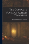 Image for The Complete Works of Alfred Tennyson