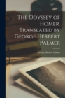 Image for The Odyssey of Homer. Translated by George Herbert Palmer