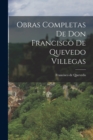 Image for Obras Completas de Don Francisco de Quevedo Villegas