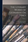 Image for The Literary Works of Leonardo da Vinci; Volume 1