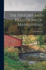 Image for The History and Traditions of Marblehead