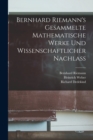 Image for Bernhard Riemann&#39;s Gesammelte mathematische Werke und Wissenschaftlicher Nachlass