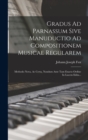 Image for Gradus Ad Parnassum Sive Manuductio Ad Compositionem Musicae Regularem