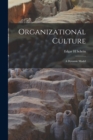 Image for Organizational Culture : A Dynamic Model