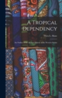 Image for A Tropical Dependency