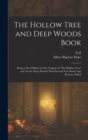 Image for The Hollow Tree and Deep Woods Book : Being a new Edition in one Volume of &quot;The Hollow Tree&quot; and &quot;In the Deep Woods&quot; With Several new Stories and Pictures Added