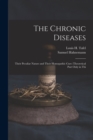 Image for The Chronic Diseases : Their Peculiar Nature and Their Homopathic Cure (Theoretical Part Only in Thi