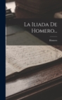 Image for La Iliada De Homero...