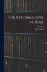 Image for The Reformation of War