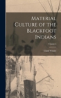 Image for Material Culture of the Blackfoot Indians; Volume 5