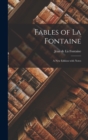 Image for Fables of La Fontaine : A New Edition with Notes