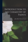 Image for Introduction to the Chemistry of Paints